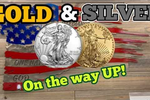 METALS are on the move UP!