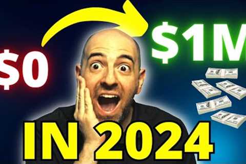 How To Become A Millionaire in 2024 With No Money