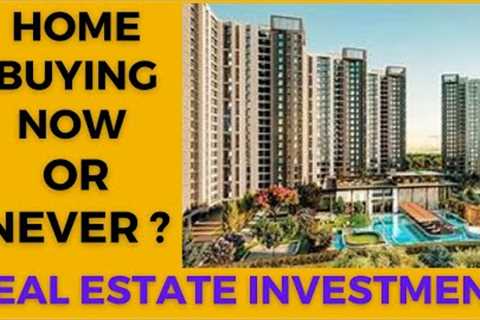 Home Buying Now or Never ? #realestateinvestment #propertyinvestment