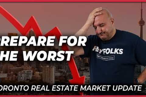 Toronto Real Estate Market Update - Prepare For The Worst - (Nov 2023)