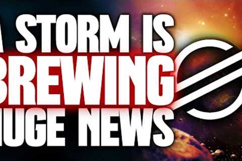 HUGE STELLAR XLM NEWS | A STORM IS BREWING