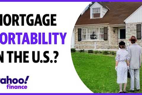 Could mortgage portability in the U.S. help the real estate market ?