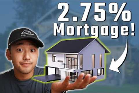 How I Buy Rental Properties with a 2.75% Interest Rate!