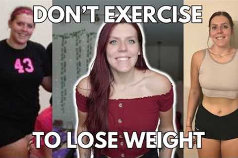 DON'T exercise to lose weight | Why I Focus on My Diet vs. Exercise