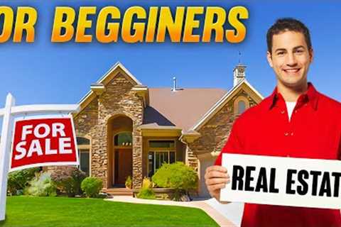 A Beginner's Guide to Real Estate Investing