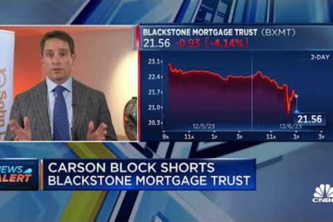 Carson Block shorts Blackstone Mortgage Trust, here's why