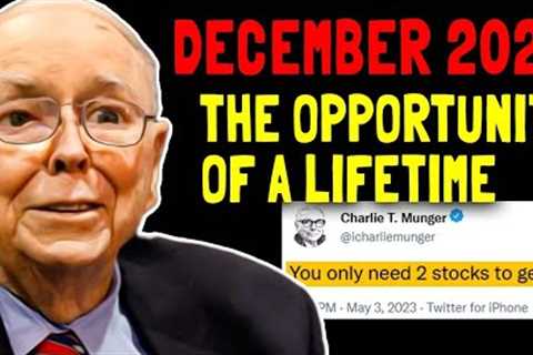 Charlie Munger's Advice Before He Died: How To Invest In December 2023 To Get Rich In 2024 Crash
