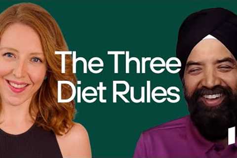 Follow Three Diet Rules To Improve Health and LOSE WEIGHT | Dr. Swaranjit Bhasin &amp; Dr. Casey Means