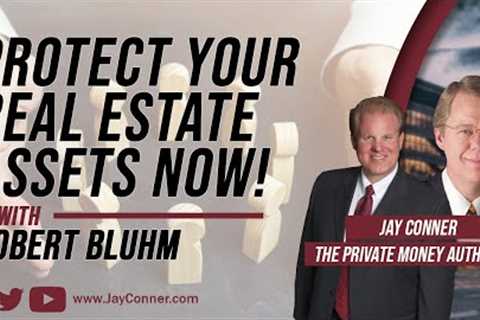 [Classic Replay] Protect Your Real Estate Assets Now!
