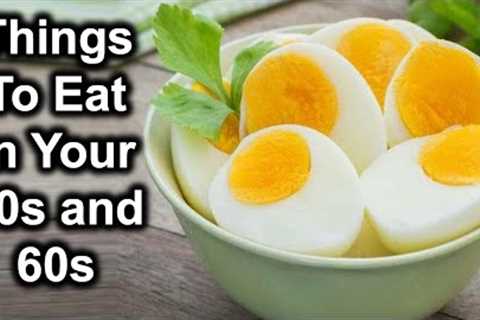 Definitive Guide to Healthy Eating in Your 50s and 60s
