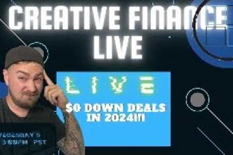 $0 down deals - How to find and Fund your Seller financed deal in 2024