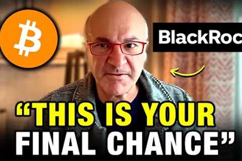 Kevin O'Leary Bitcoin - This Is Your FINAL Chance To Become RICH - 2024 Crypto Prediction