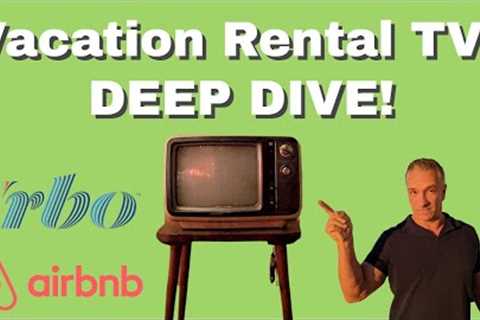 Vacation Rental TVs: The Complete Guide to Making the Perfect Choice