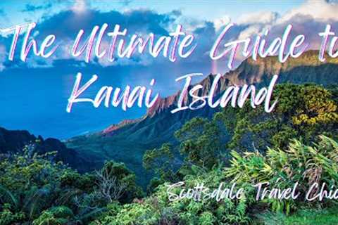 The Ultimate Visitor Guide to Kauai - Everything You Need To Know About Visiting The Island