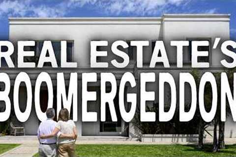 What Happens To The Real Estate Market When All The Boomers... Die?