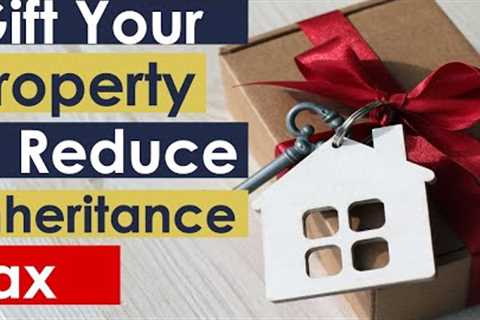 How To Reduce Inheritance Tax: Gifts &amp; trusts