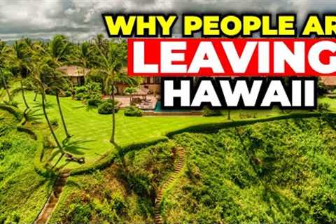 Why Are People Leaving Hawaii?