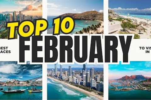 MUST Visit Places In FEB 2024!