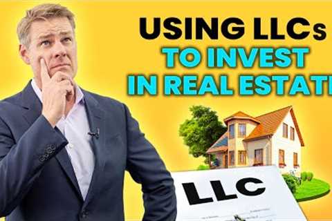 How To Use LLCs To Invest In Real Estate