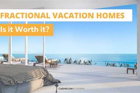 Fractional Ownership Luxury Vacation Homes - Pros and Cons