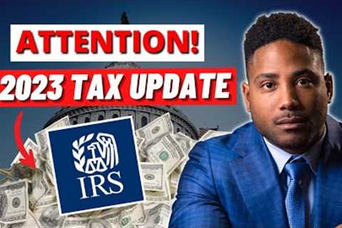 2023 Tax Changes You Don't Want To Miss!