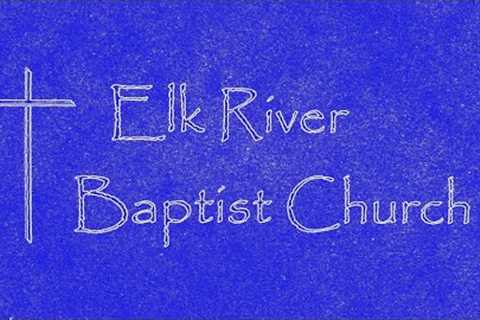 Elk River Baptist - Sunday 1-7-2024