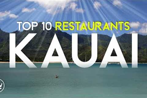 The Top 10 BEST Restaurants in Kauai, Hawaii (2023)