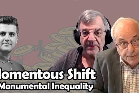 Global Economy's Momentous Shift and Monumental Inequality | Richard D. Wolff &amp; Michael Hudson