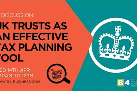 UK trusts as an effective tax planning tool