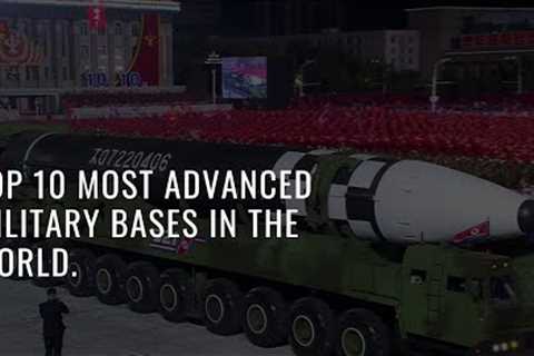Top 10 Most ADVANCED Military Bases in the World  Unveiling the Pinnacle of Military Technology