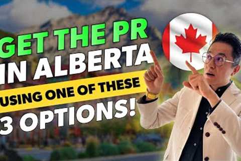 Alberta Immigration – HOW TO GET THE PR in Alberta – Alberta PNP
