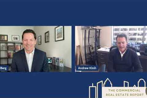 The CRE Report: Andrew Kirsh Uncovers the Future of California's Commercial Real Estate Market
