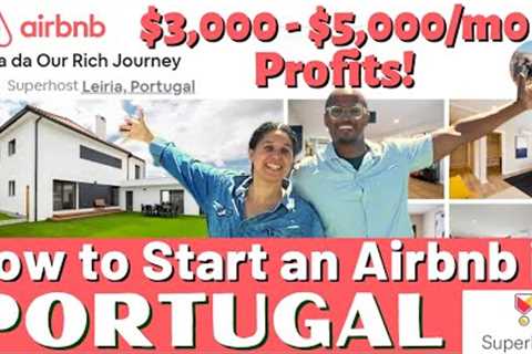 We Started an Airbnb in Portugal - How To Do It and Lessons Learned from a Superhost