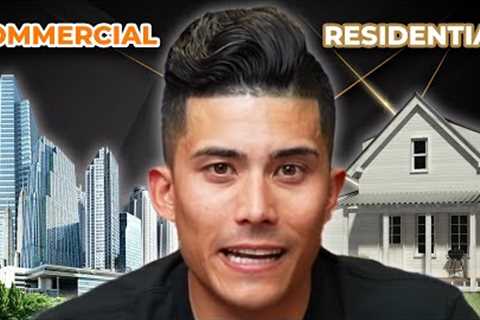COMMERCIAL VS RESIDENTIAL REAL ESTATE | WHICH IS BETTER?