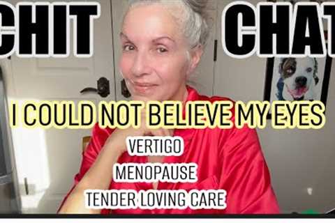 CHIT CHAT | HIT AND RUN | VERTIGO AND MENOPAUSE | Q &amp; A | TLC  #proaging