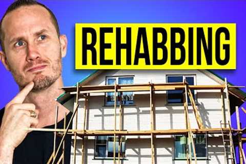 Rehabbing Deals | Real Estate Investing Fundamentals Masterclass Pt 6