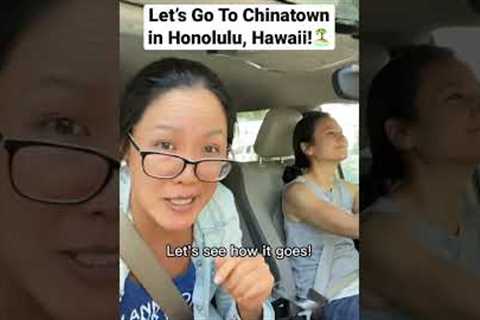 Chinatown in Honolulu, Hawaii