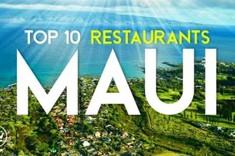 The Top 10 BEST Restaurants in Maui, Hawaii (2024)