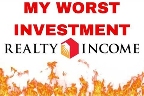 How Realty Income Became My Worst Investment