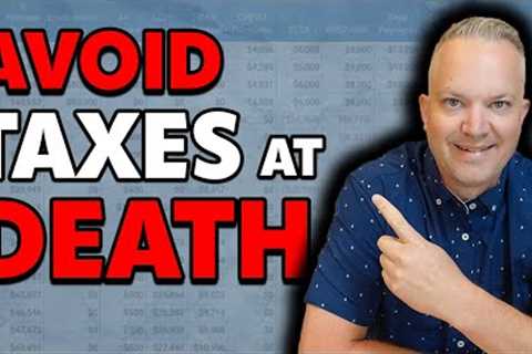 The Ultimate Guide To Estate Planning (Avoid Taxes Upon Death)