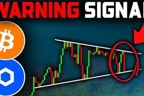 BITCOIN WARNING SIGNAL FLASHING NOW!! Bitcoin News Today, Chainlink &amp; Ethereum Price Prediction!