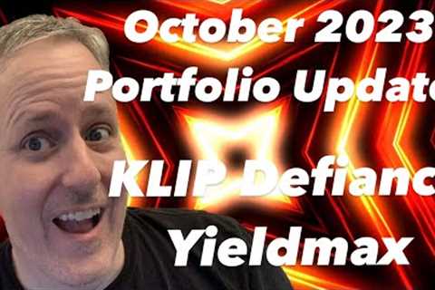 October 2023 High Yield Portfolio Update. All of my Distributions for KLIP, Yieldmax &amp; Defiance ETFs