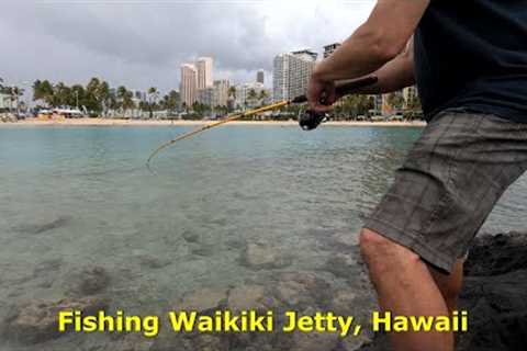 How I fished the Waikiki Jetty, Oahu, Hawaii for the first time.