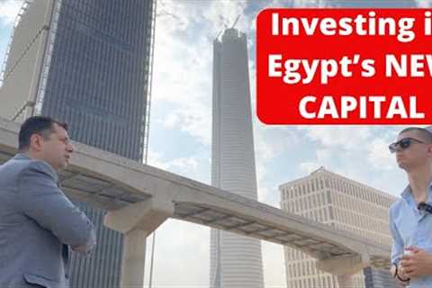 Investing in Real Estate in the New Administrative Capital of Cairo in Egypt
