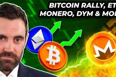 Crypto News: Bitcoin Rally, ETH, XMR Delisting, DYM &amp; MORE!!