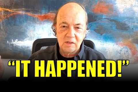 3 Minutes Ago: Jim Rickards Shared Terrifying Prediction