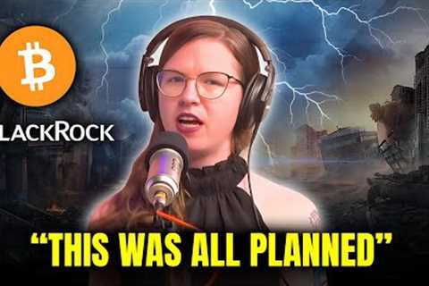 BlackRock's Next Plans for Bitcoin Will SHOCK the World in 2024 - Whitney Webb
