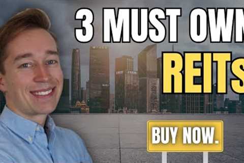 If I Could Only Own 3 REITs, It Would Be These