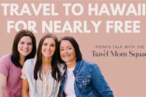 How You Can Visit Hawaii For Nearly Free