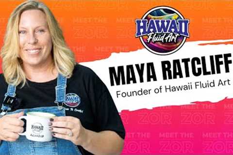 Meet the Zor | Hawaii Fluid Art | Maya Ratcliff